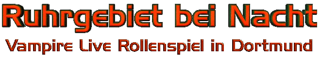Ruhrgebiet bei Nacht - Vampire Live Rollenspiel im Ruhrgebiet
